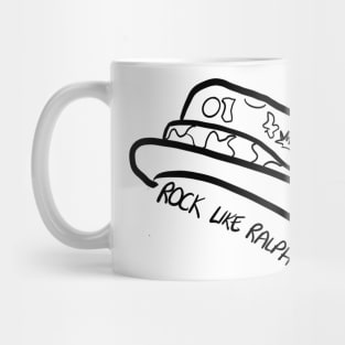Rock Like Ralph Hat Mug